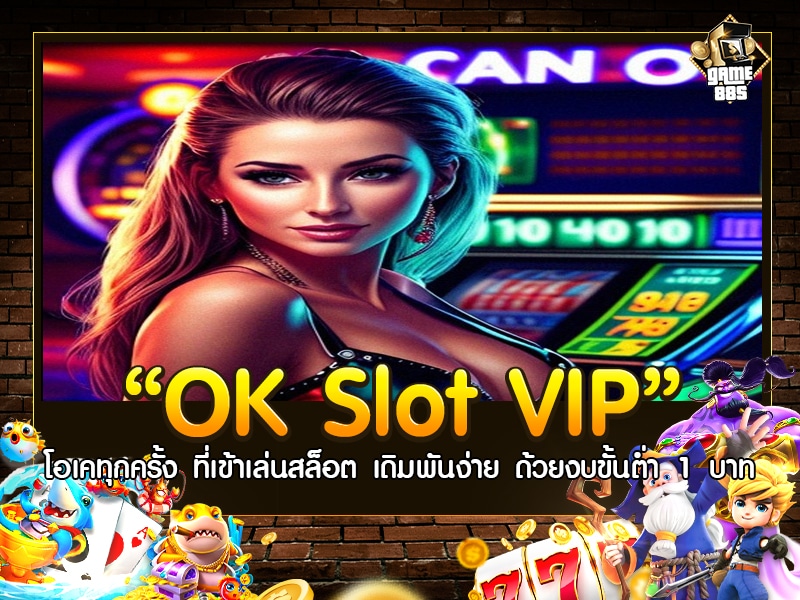 ok slot vip